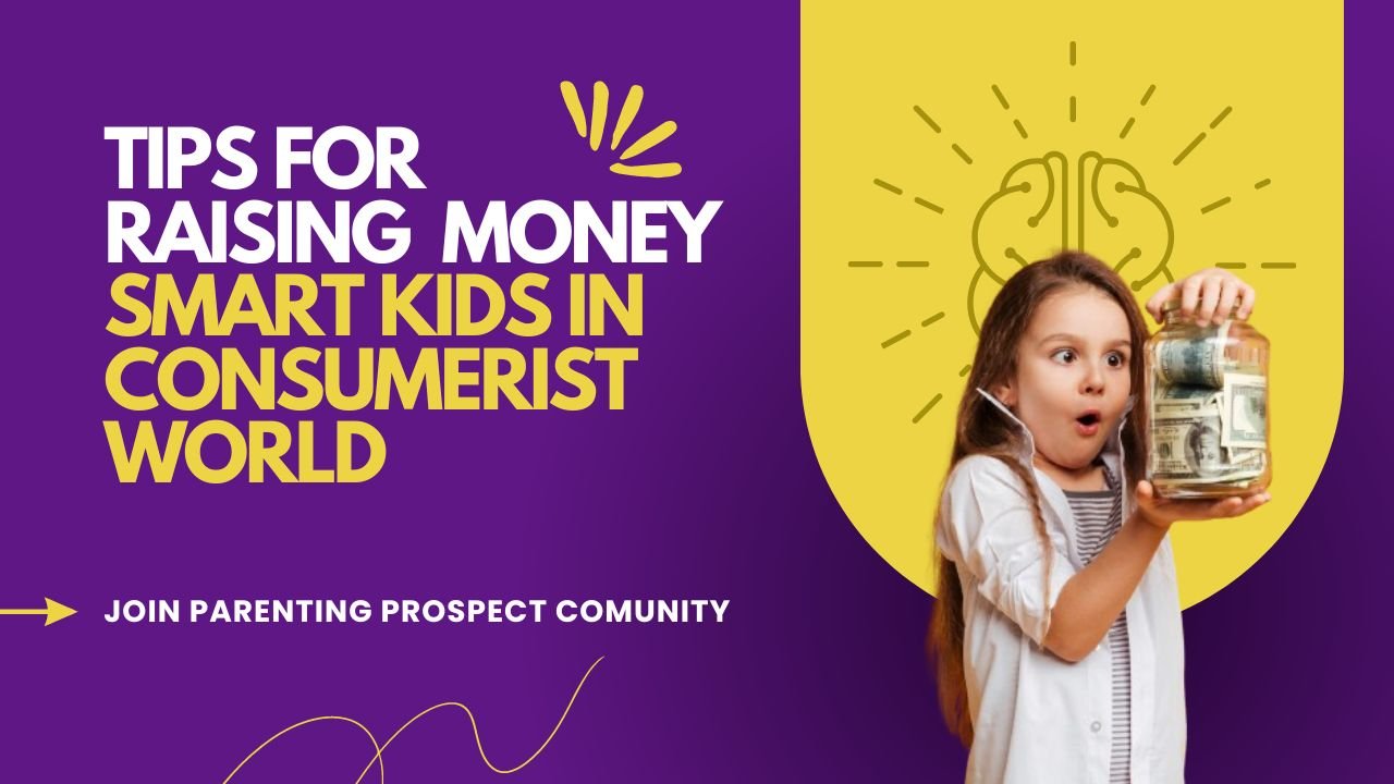 Seven Tips for Raising Money-Smart Kids in a Consumerist World